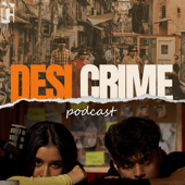 The Desi Crime Podcast