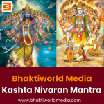 Kashta Nivaran Mantra Bhaktiworld Media