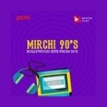 Radio Mirchi 90s - Radio Mirchi
